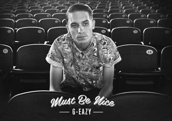 G Eazy_Must Be Nice