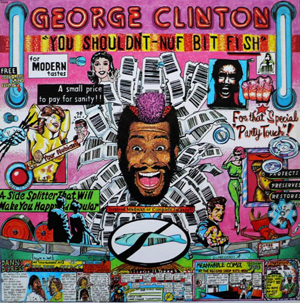 George Clinton You Shouldnt Nuf Bit Fish front